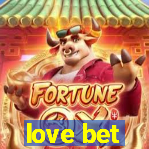 love bet